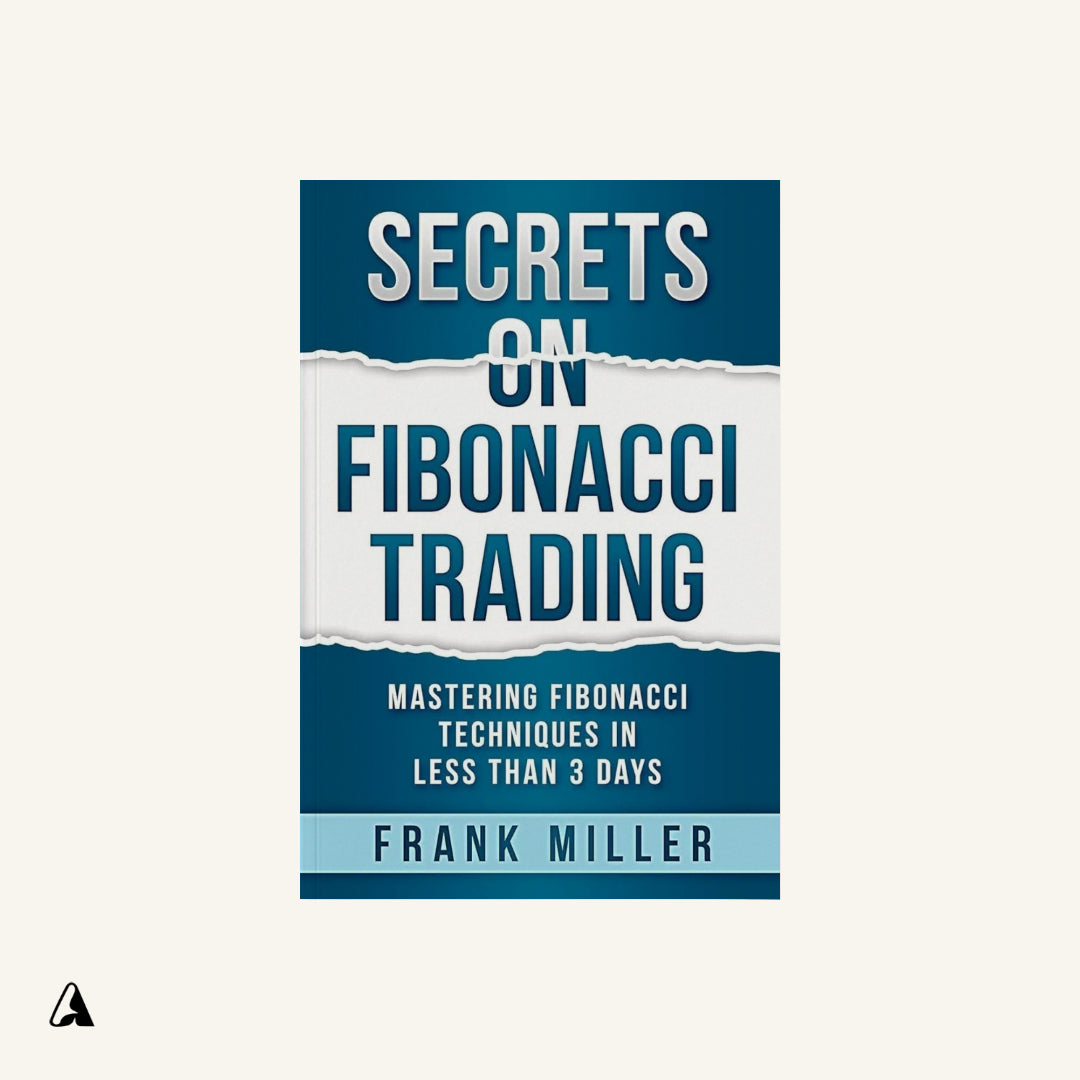 Secrets on Fibonacci Trading : by Frank Miller