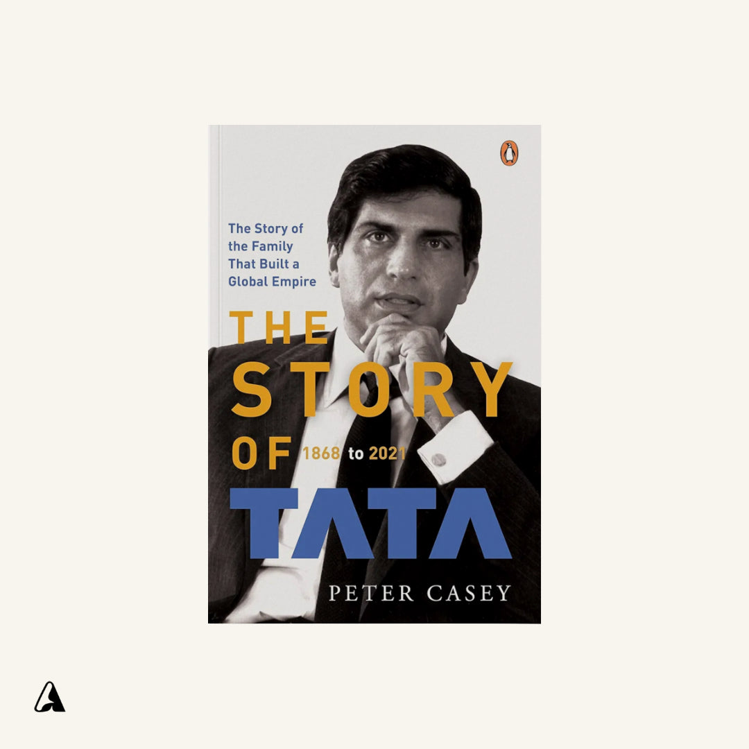 The Story of TATA - 1868 to 2021 : by Peter Casey