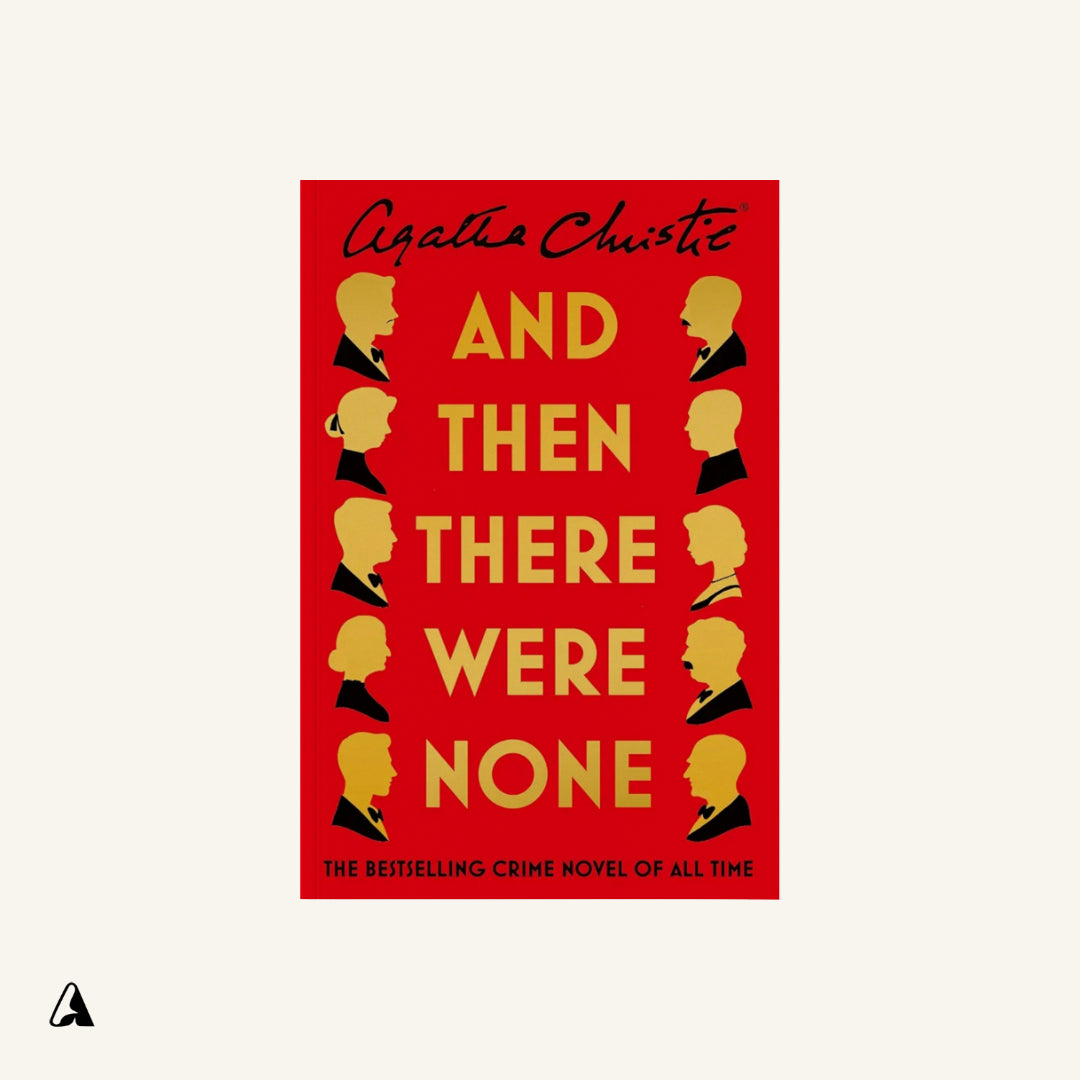And Then There Were None : by Agatha Christie
