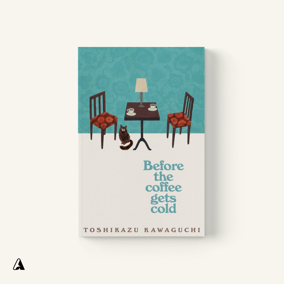 Before the Coffee Gets Cold : by Toshikazu Kawaguchi