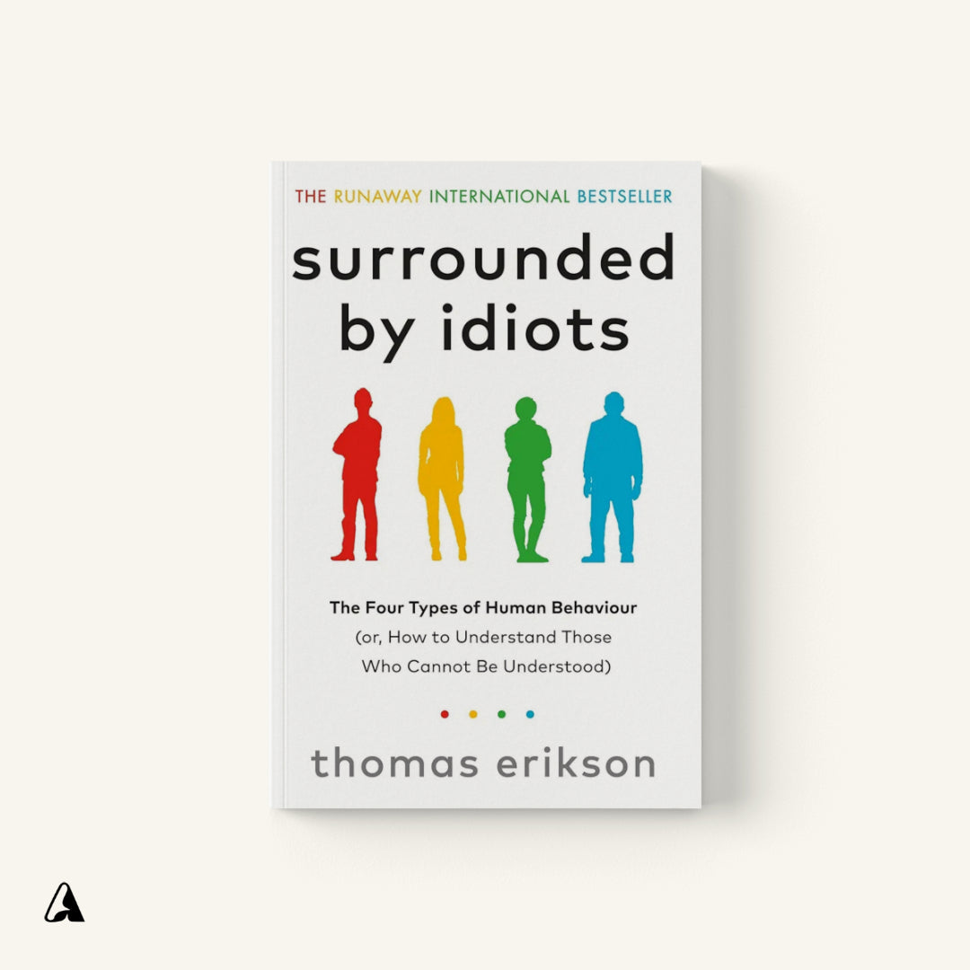 Surrounded by Idiots : by Thomas Erikson