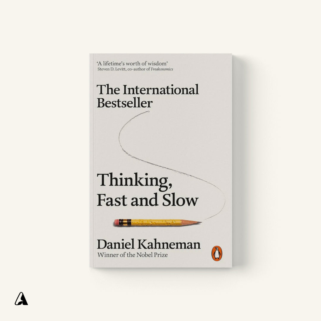 Thinking, Fast and Slow : by Daniel Kahneman