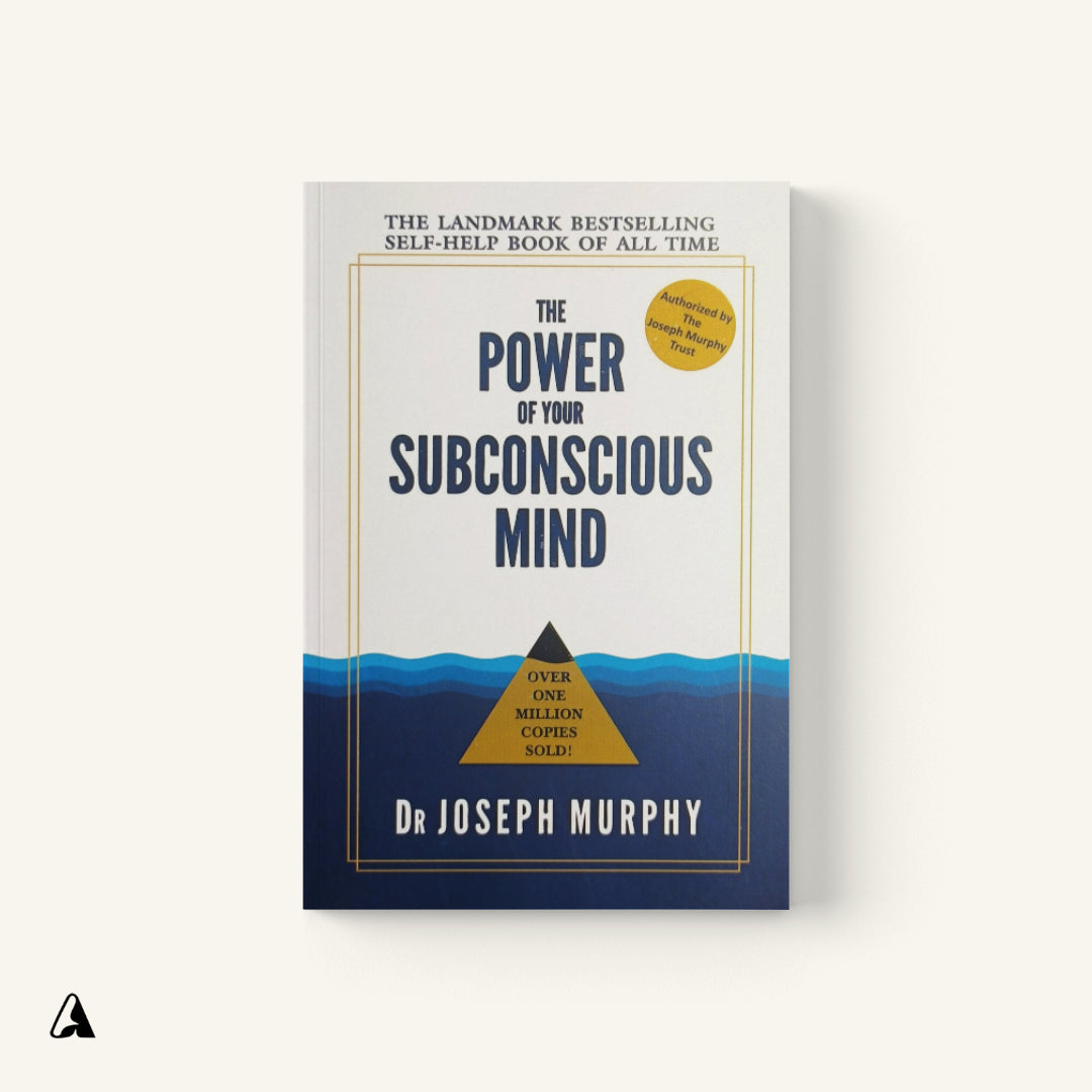 The Power of your subconscious mind : by Joseph Murphy