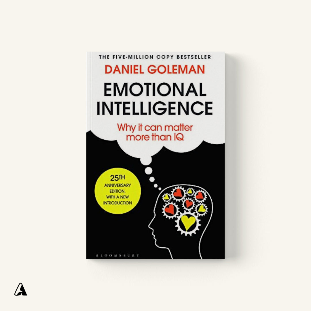 Emotional Intelligence : by Daniel Goleman