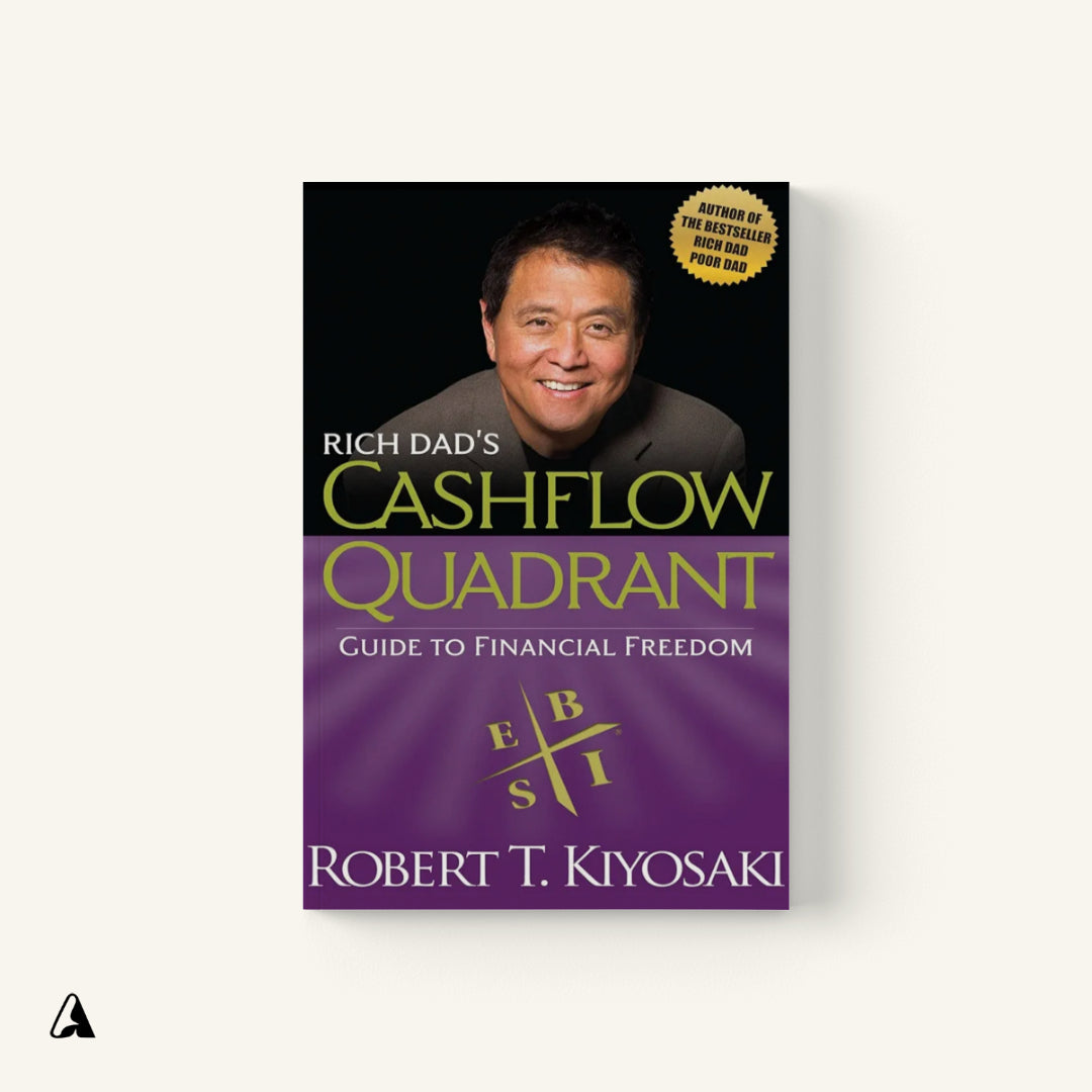 Rich Dad's Cashflow Quadrant : by Robert Kiyosaki