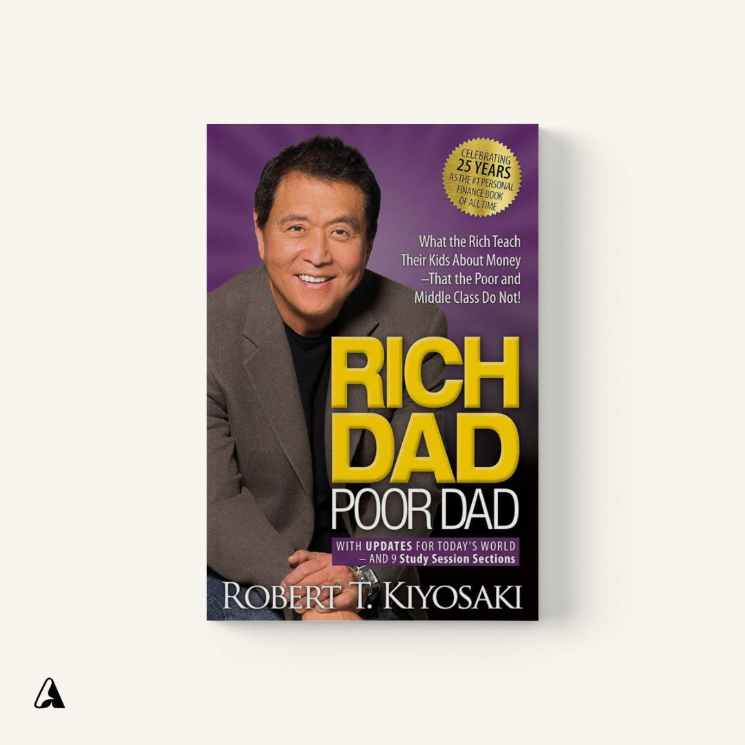 Rich Dad Poor Dad : by Robert Kiyosaki and Sharon Lechter