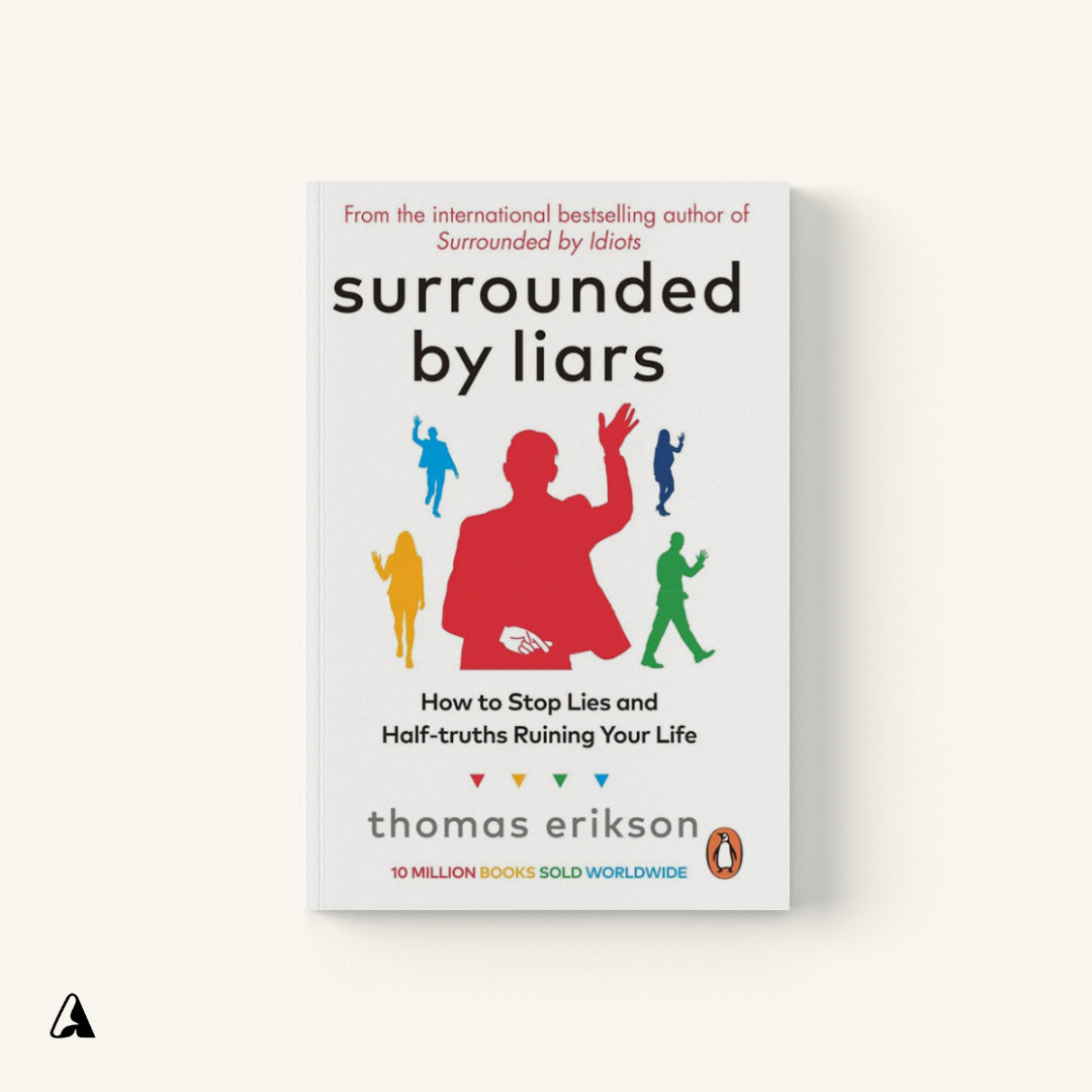 Surrounded by Liars : by Thomas Erikson