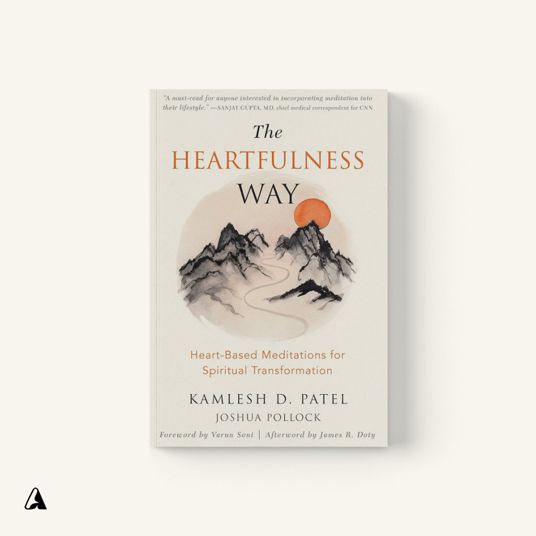 The Heartfulness Way : by Joshua Pollock and Kamlesh D. Patel