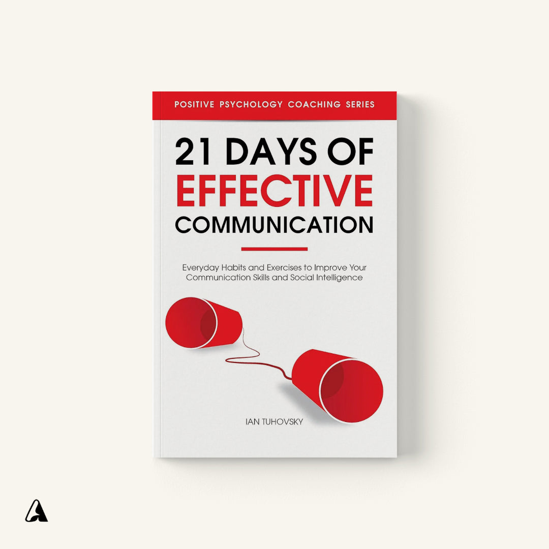 21 Days of Effective Communication : by IAN. TUHOVSKY