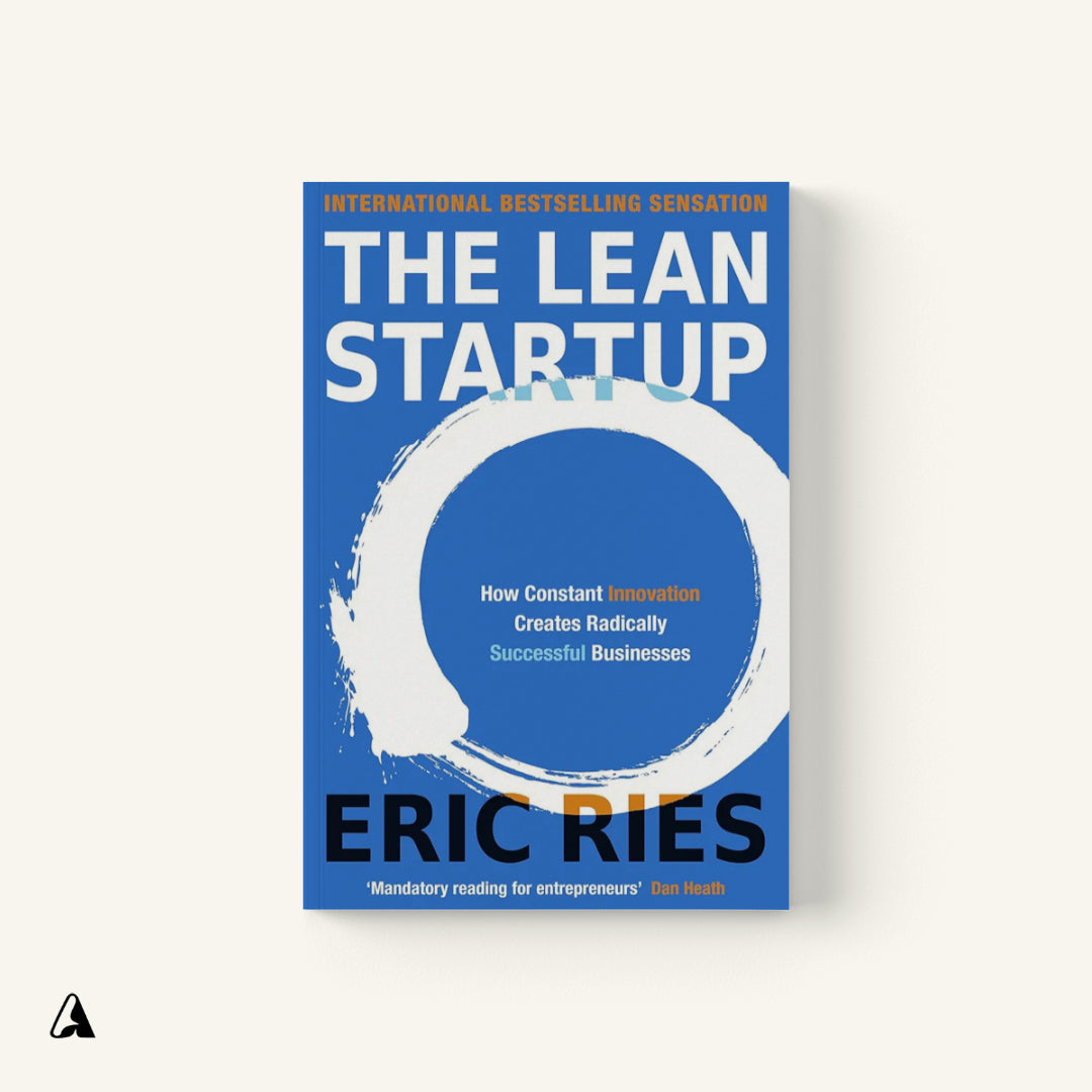 The Lean Startup : by Eric Ries