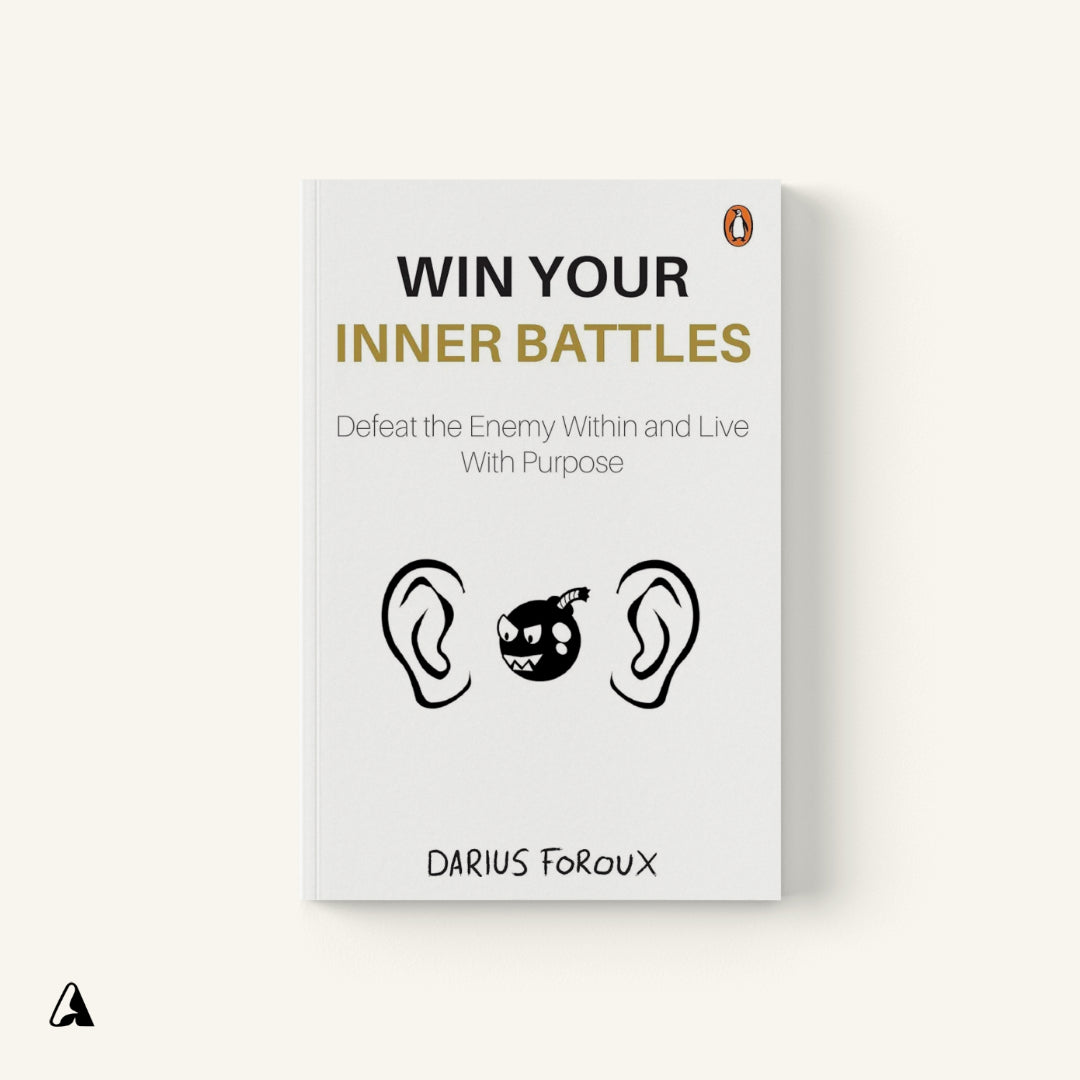 Win Your Inner Battles : by Darius Foroux