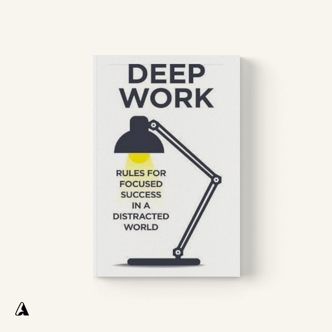 Deep Work : by Cal Newport