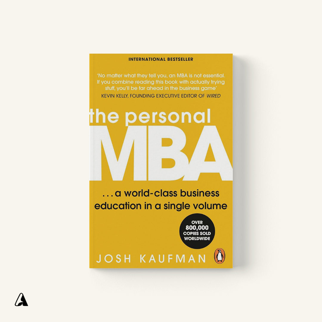The Personal MBA : by Josh Kaufman