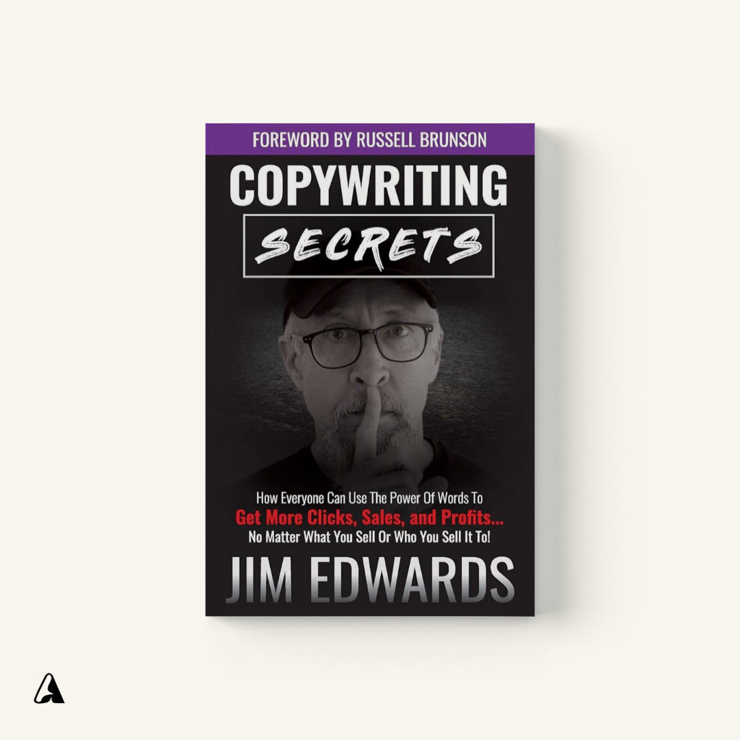 Copywriting Secrets : by Jim Edwards