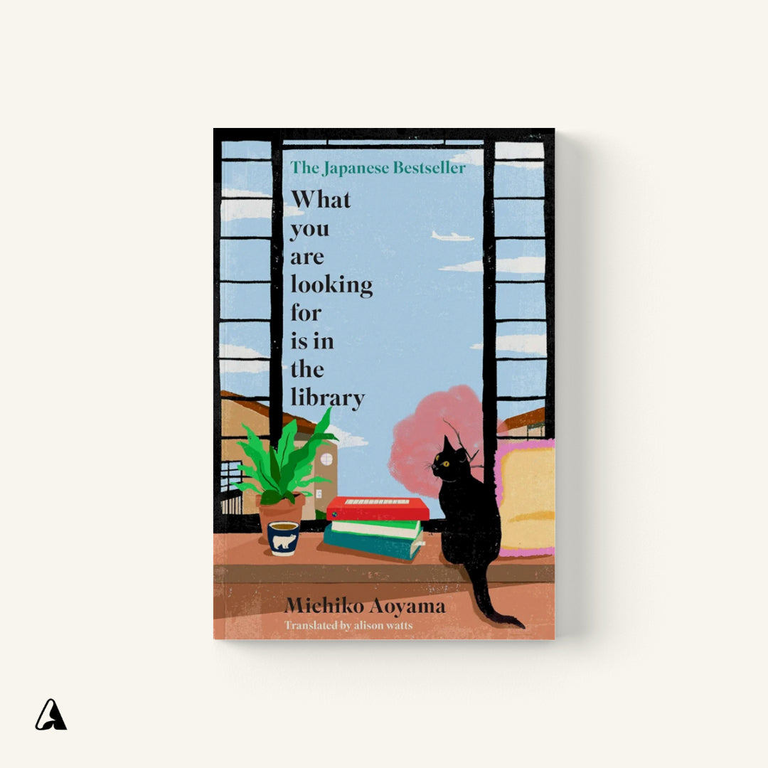 What You Are Looking For Is in the Library : by Michiko Aoyama
