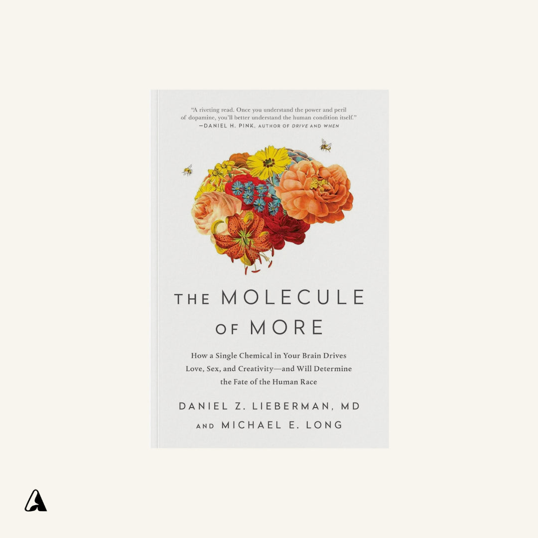 The Molecule of More : by Daniel Z. Lieberman and Mike Long