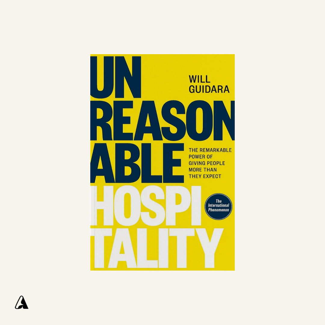 Unreasonable Hospitality : by Will Guidara
