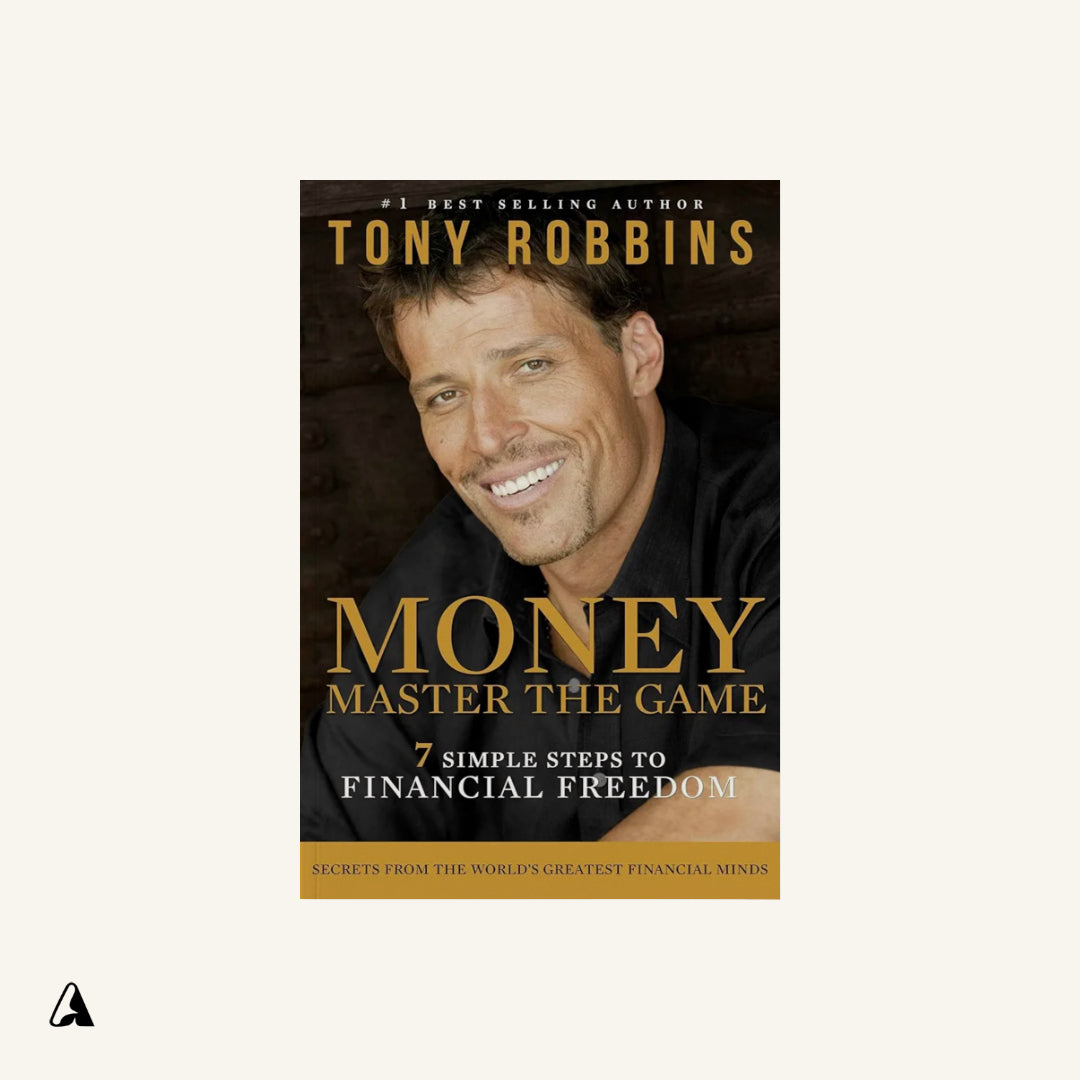 MONEY Master the Game : by Tony Robbins