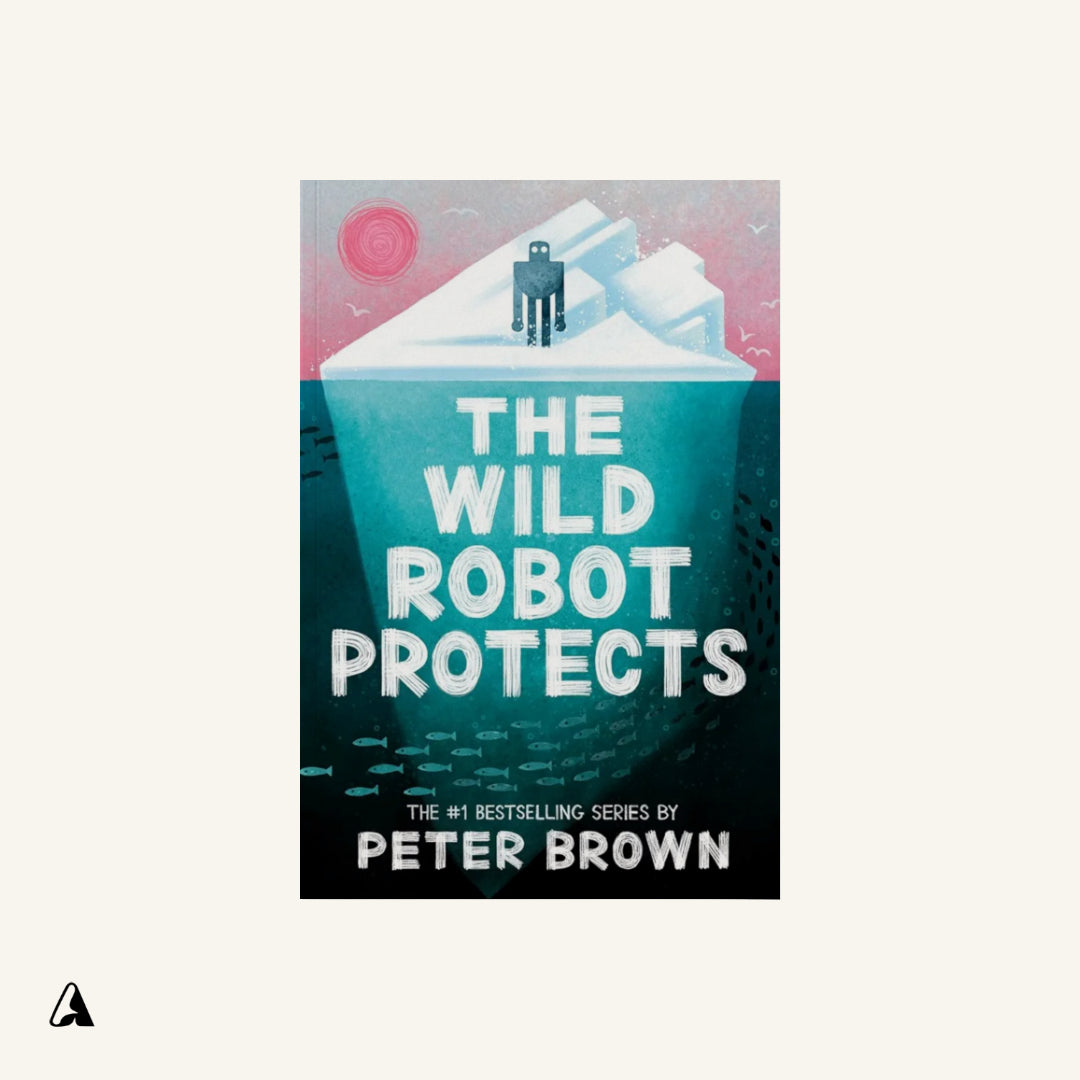 The Wild Robot Protects : by Peter Brown