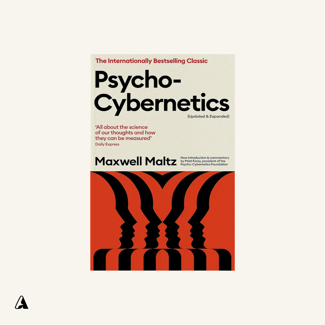 Psycho-Cybernetics : by Maxwell Maltz