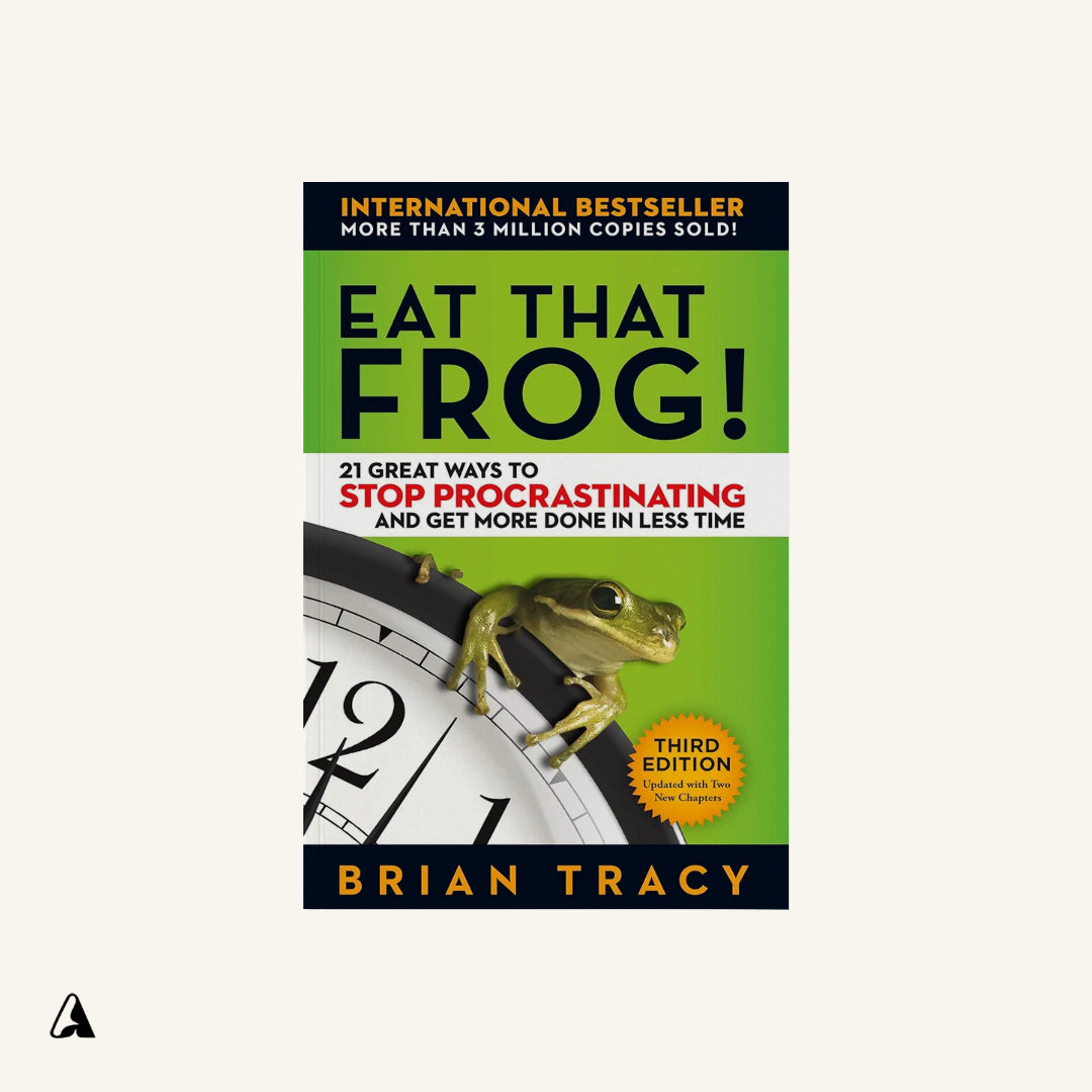 Eat That Frog! : by Brian Tracy