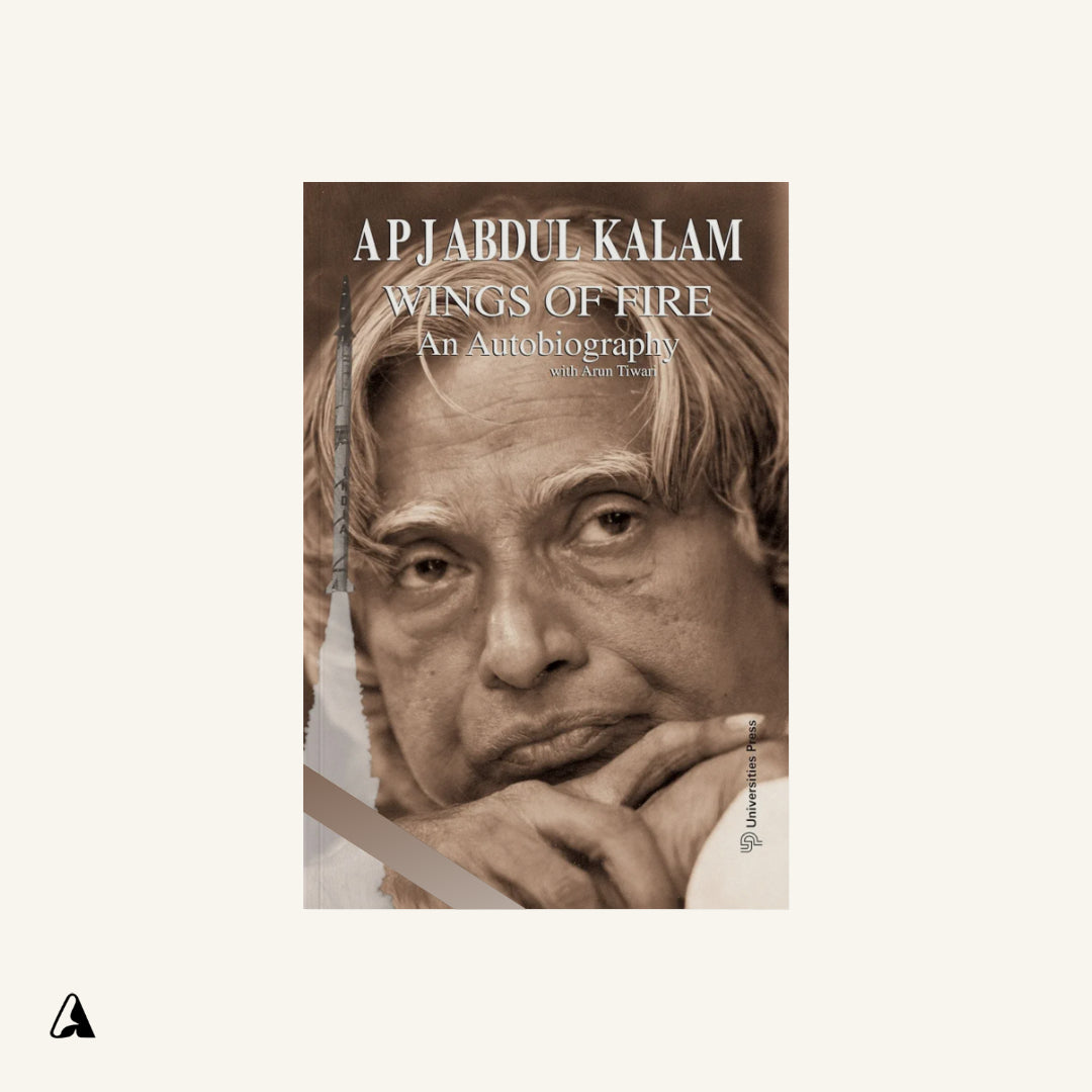 Wings of Fire : by A. P. J. Abdul Kalam and Arun Tiwari