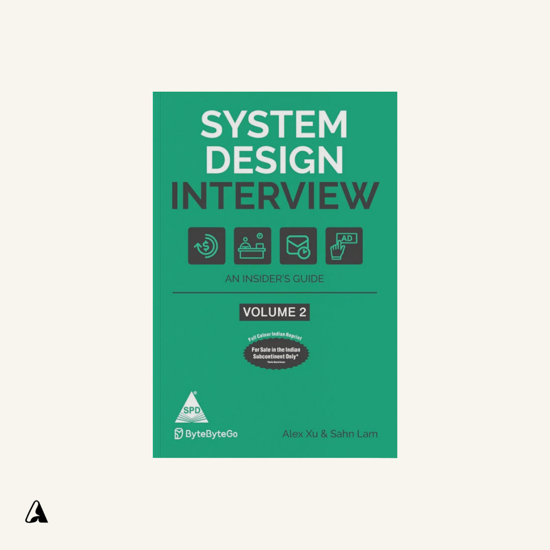 System Design Interview - Volume 2 : by Alex and Sahn Lam