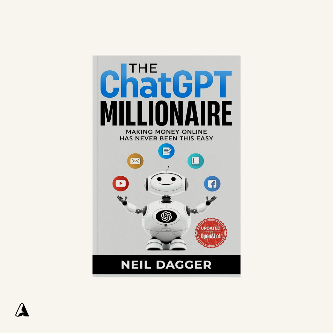 The ChatGPT Millionaire : by Neil Dagger