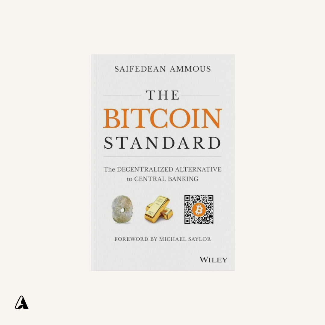 The Bitcoin Standard : by Saifedean Ammous