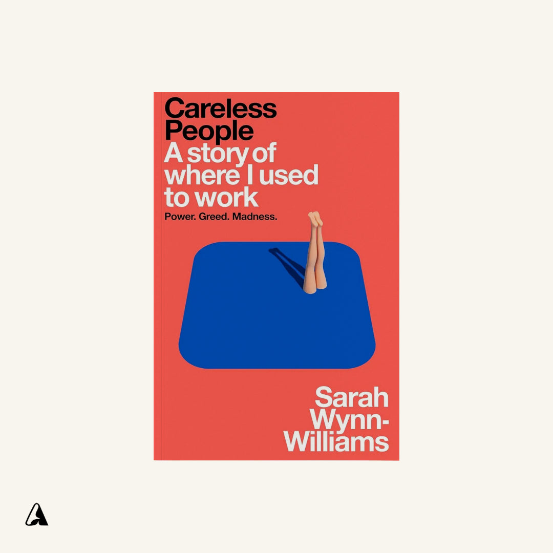 Careless People : by Sarah Wynn-Williams