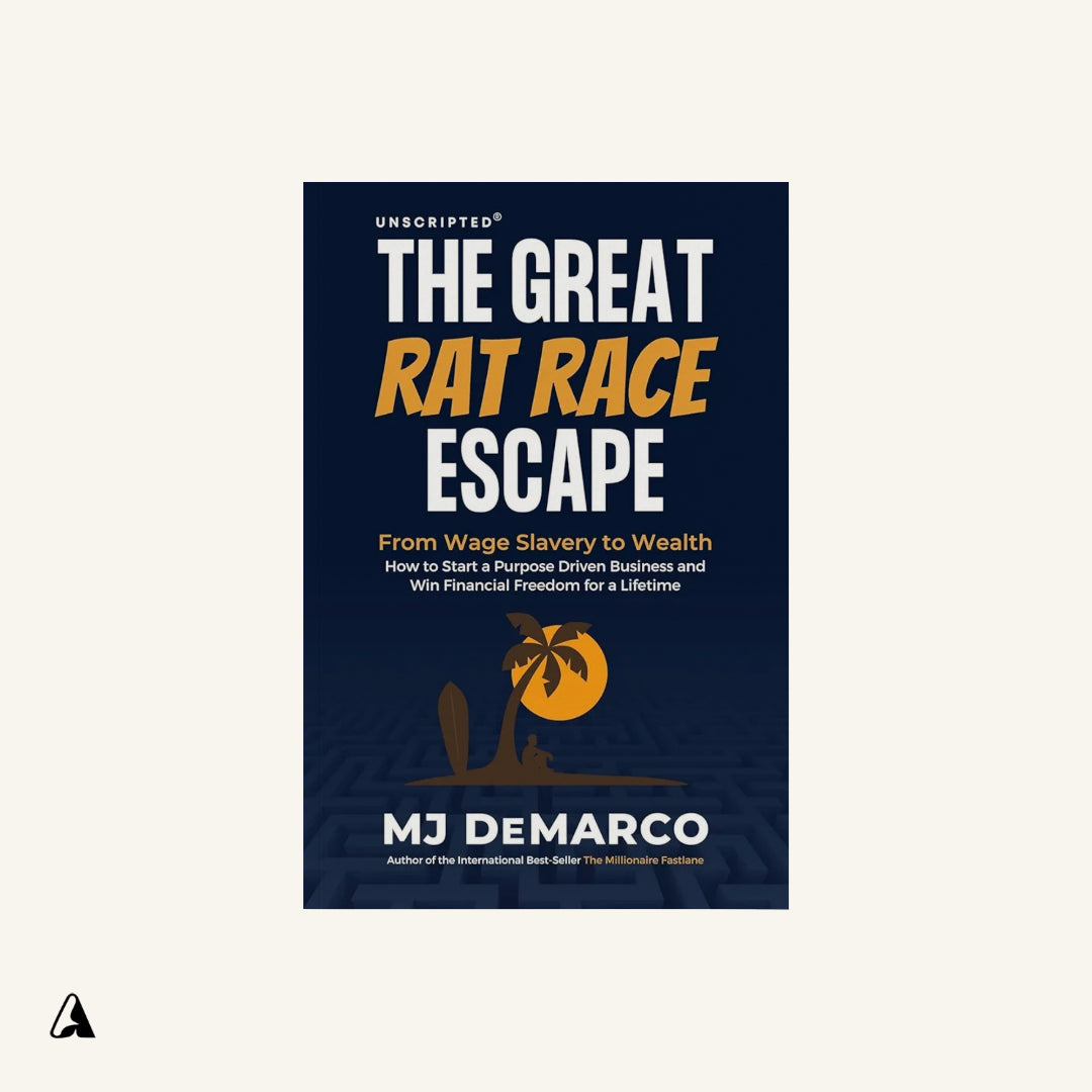 Unscripted - The Great Rat-Race Escape : by M. J. DeMarco