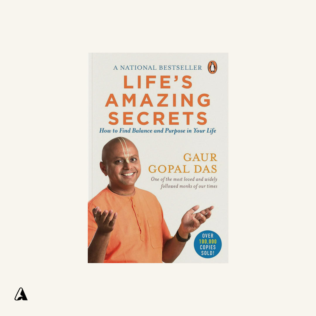Life's Amazing Secrets : by Gaur Gopal Das