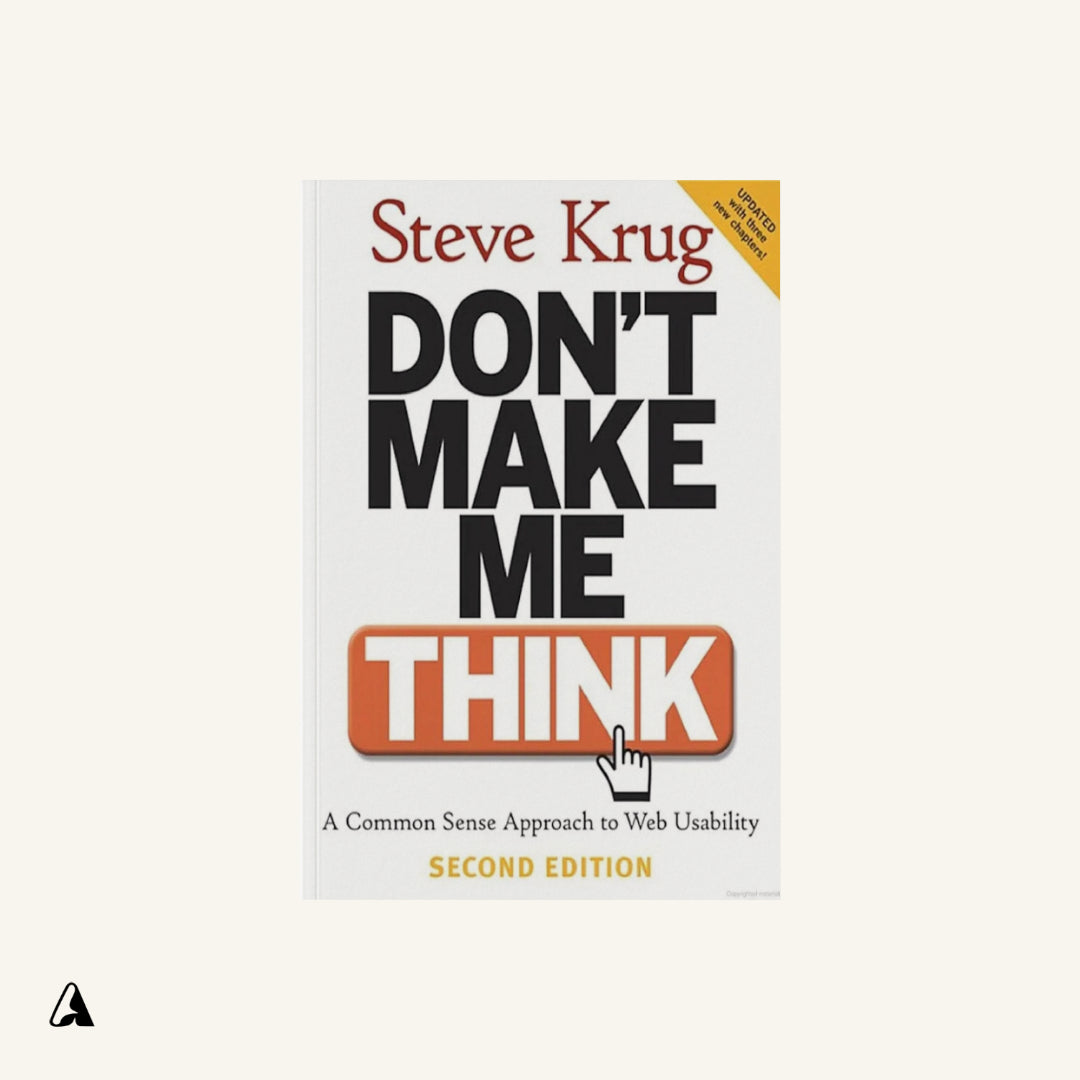 Don't Make Me Think : by Steve Krug