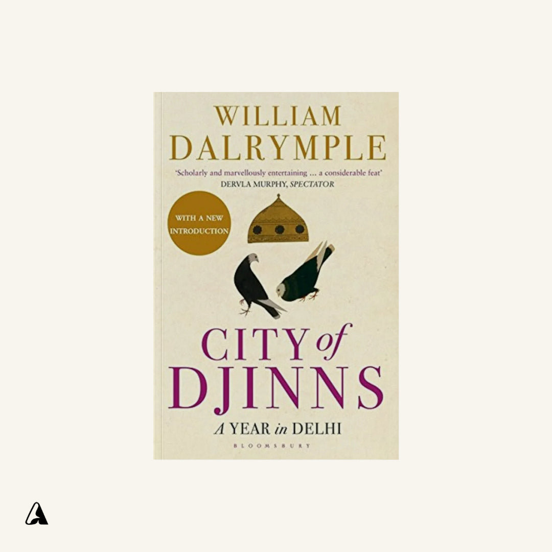 City of Djinns : by William Dalrymple